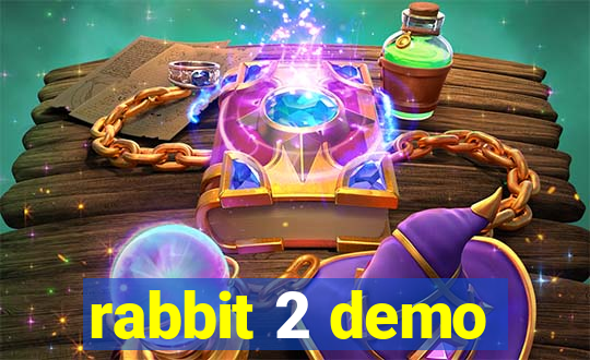 rabbit 2 demo